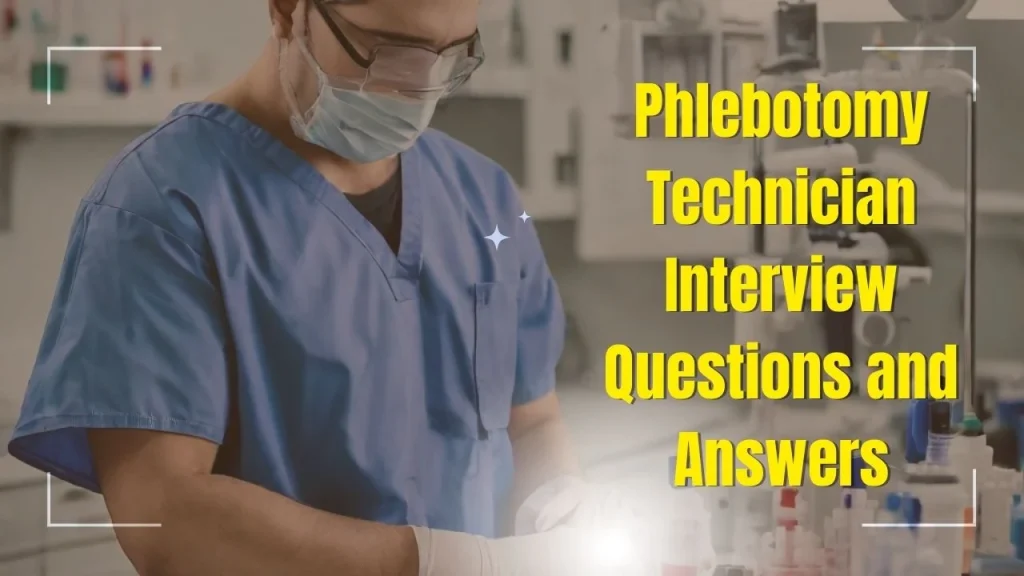 Phlebotomy Technician Interview Questions and Answers