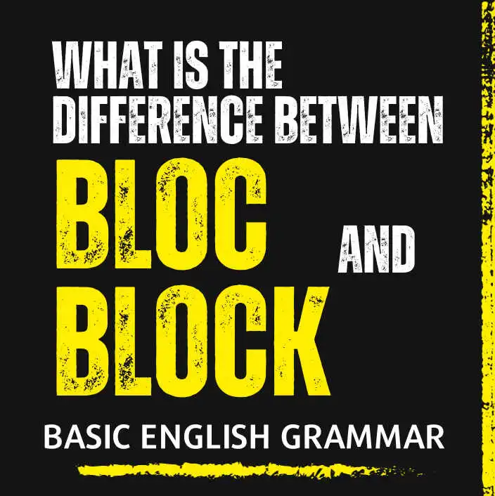 Bloc-and-block - What the deference