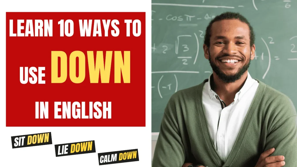 Learn 10 ways to use “DOWN” in English