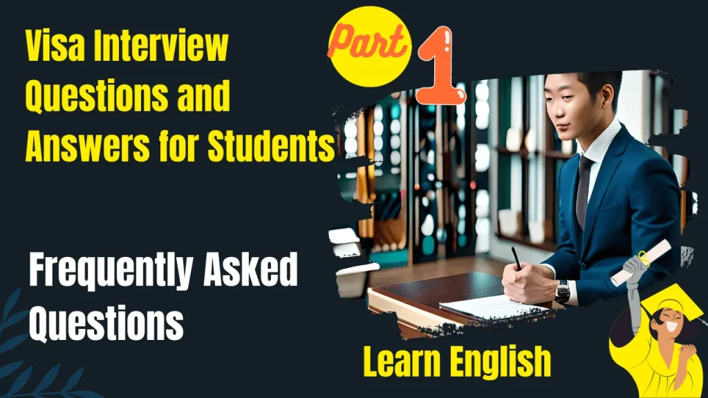Visa Interview Questions and Answers for Students