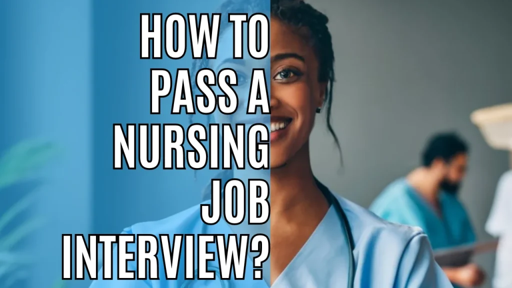 How to pass a nursing job interview?