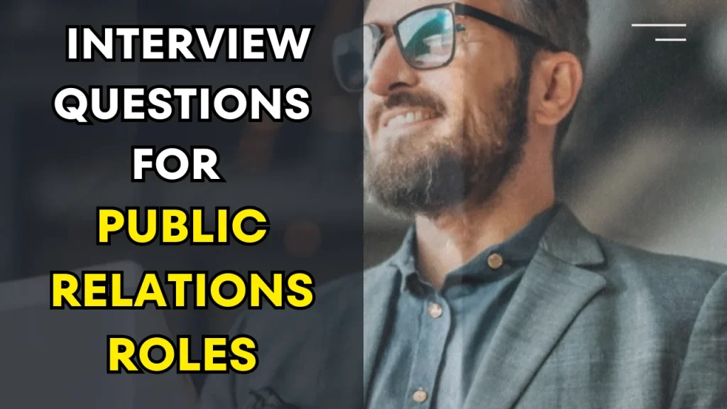 Interview Questions for Public Relations Roles (PR)
