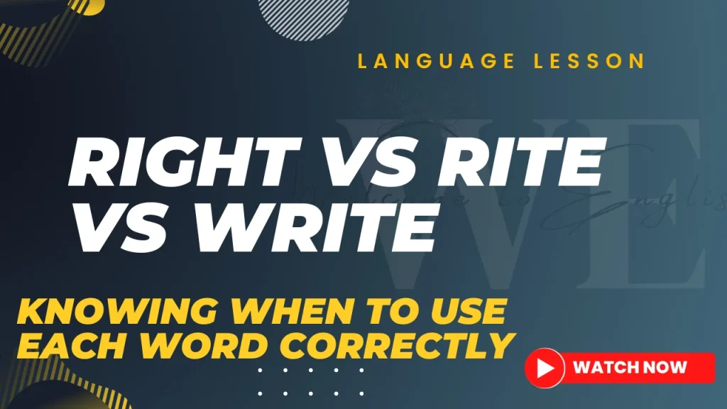Right vs Rite vs Write | Knowing When to Use Each Word Correctly