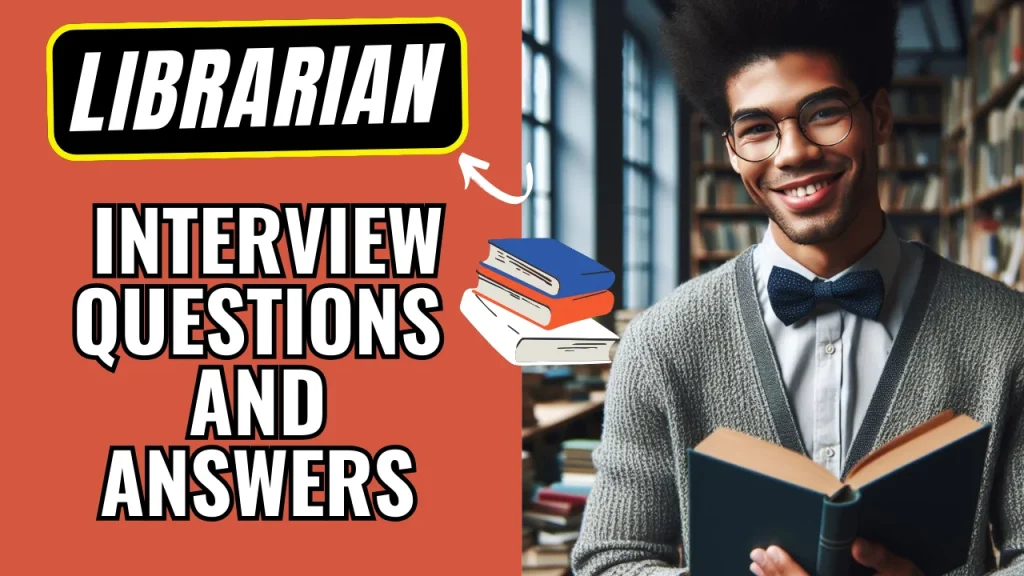 Librarian Interview Questions and Answers