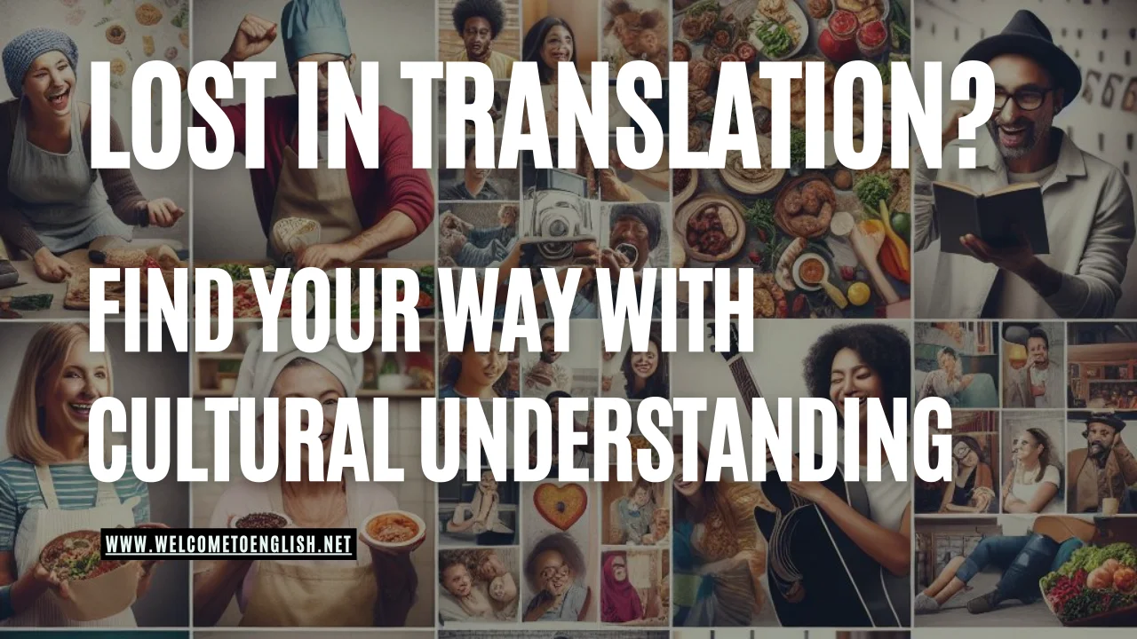 Lost in Translation? Find Your Way with Cultural Understanding