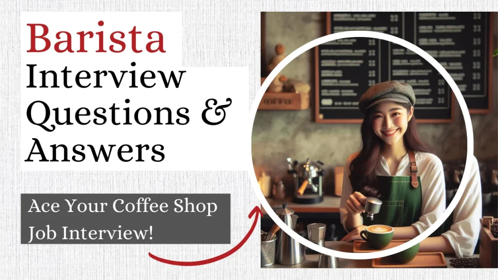 Barista Interview Questions & Answers: Ace Your Coffee Shop Job Interview!